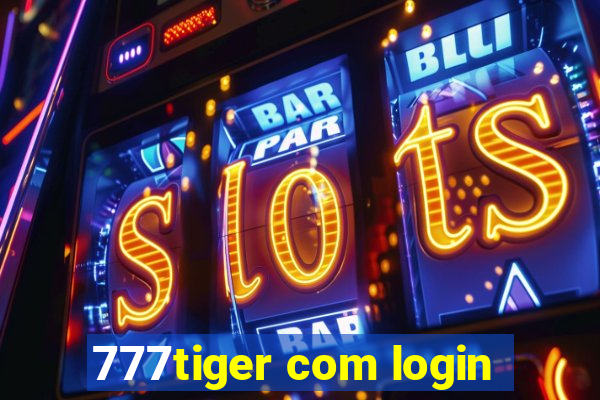 777tiger com login